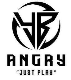 YB ANGRY "JUST PLAY"