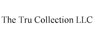 THE TRU COLLECTION LLC