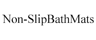 NON-SLIPBATHMATS