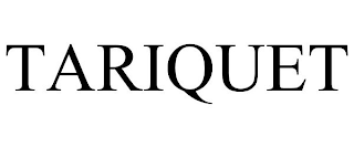 TARIQUET