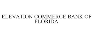 ELEVATION COMMERCE BANK OF FLORIDA