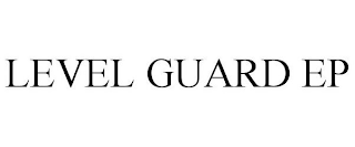 LEVEL GUARD EP