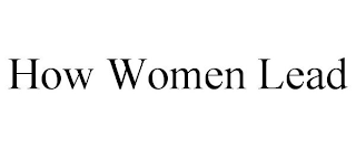 HOW WOMEN LEAD