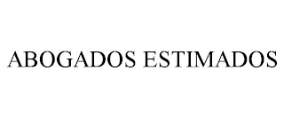 ABOGADOS ESTIMADOS