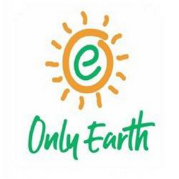 E ONLY EARTH