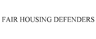 FAIR HOUSING DEFENDERS