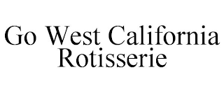 GO WEST CALIFORNIA ROTISSERIE