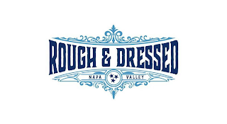 ROUGH & DRESSED - NAPA VALLEY