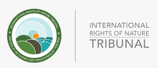 INTERNATIONAL RIGHTS OF NATURE TRIBUNAL · TRIBUNAL INTERNATIONAL DES DROITS DE LA NATURE, INTERNATIONAL RIGHTS OF NATURE TRIBUNAL