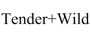 TENDER+WILD