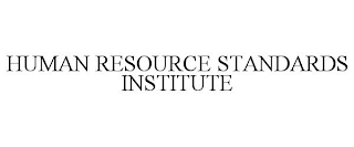 HUMAN RESOURCE STANDARDS INSTITUTE