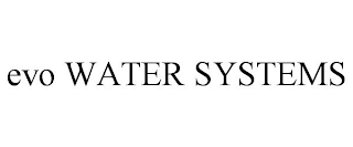 EVO WATER SYSTEMS