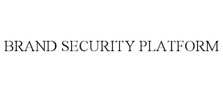 BRAND SECURITY PLATFORM