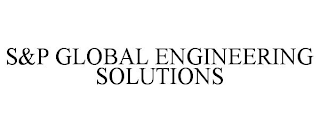 S&P GLOBAL ENGINEERING SOLUTIONS