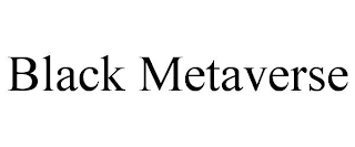 BLACK METAVERSE