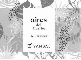 AIRES DEL CARIBE EAU FRAICHE YANBAL