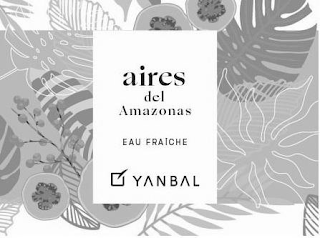 AIRES DEL AMAZONAS EAU FRAICHE YANBAL