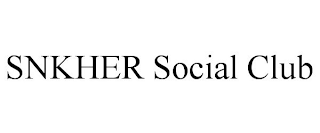 SNKHER SOCIAL CLUB