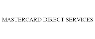 MASTERCARD DIRECT SERVICES