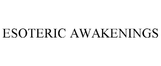 ESOTERIC AWAKENINGS