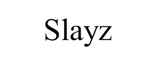 SLAYZ