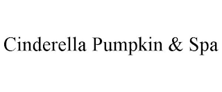 CINDERELLA PUMPKIN & SPA