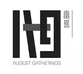 A G AUGUST GATHERINGS