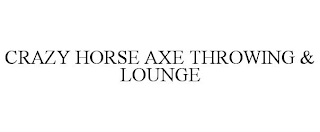 CRAZY HORSE AXE THROWING & LOUNGE