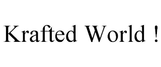 KRAFTED WORLD !