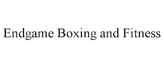 ENDGAME BOXING AND FITNESS