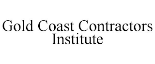 GOLD COAST CONTRACTORS INSTITUTE