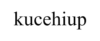 KUCEHIUP