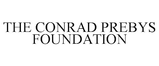 THE CONRAD PREBYS FOUNDATION