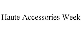 HAUTE ACCESSORIES WEEK