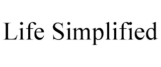 LIFE SIMPLIFIED