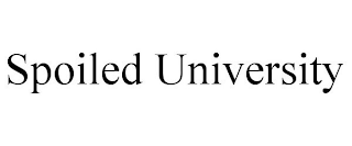 SPOILED UNIVERSITY