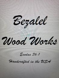 BEZALEL WOOD WORKS EXODUS 36:1 HANDCRAFTED IN THE USA