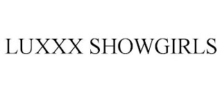 LUXXX SHOWGIRLS