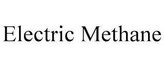 ELECTRIC METHANE