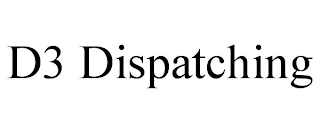 D3 DISPATCHING