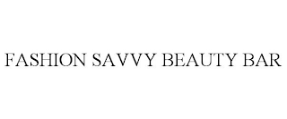 FASHION SAVVY BEAUTY BAR