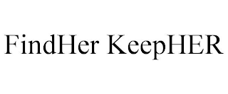 FINDHER KEEPHER