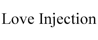 LOVE INJECTION