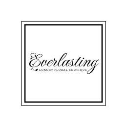 EVERLASTING LUXURY FLORAL BOUTIQUE