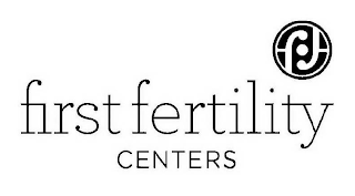 FF FIRST FERTILITY CENTERS