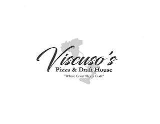 VISCUSO'S PIZZA & DRAFT HOUSE "WHERE CRUST MEETS CRAFT"