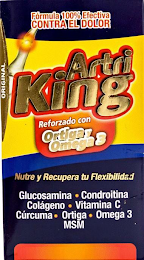 FÓRMULA 100% EFECTIVA CONTRA EL DOLOR ORIGINAL ARTRI KING REFORZADO CON ORTIGA Y OMEGA 3 NUTRE Y RECUPERA TU FLEXIBILIDAD GLUCOSAMINA CONDROITINA COLÁGENO VITAMINA C CÚRCUMA ORTIGA OMEGA 3 MSM