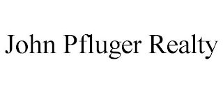 JOHN PFLUGER REALTY