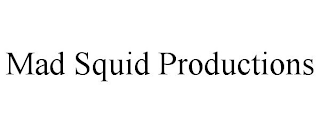 MAD SQUID PRODUCTIONS