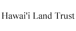 HAWAI'I LAND TRUST